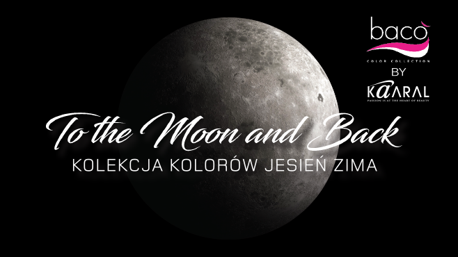 To the Moon and Back. KOLEKCJA KOLORÓW JESIEŃ ZIMA