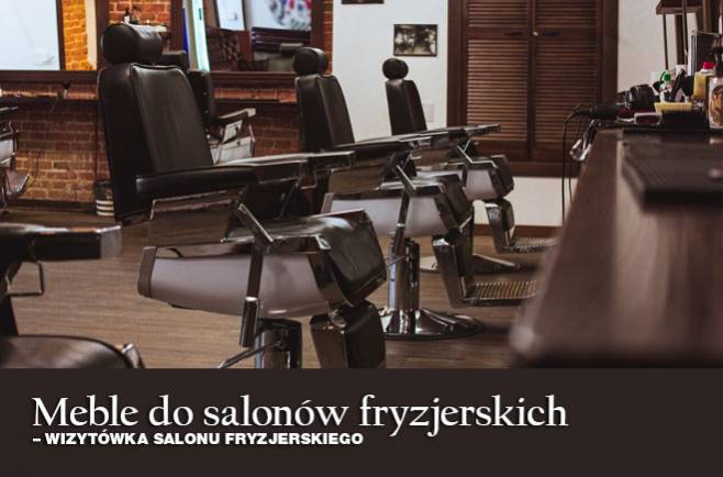 Meble do salonów fryzjerskich - wizytówka salonu fryzjerskiego