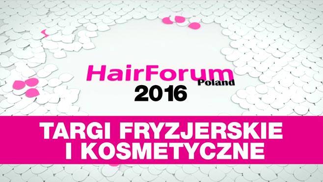 Hair Forum Poland 2016 - targi fryzjerskie i kosmetyczne, wideo relacja