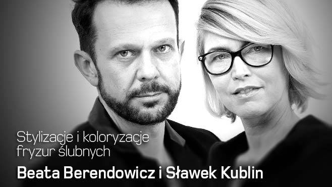 Beata Berendowicz i Sławek Kublin - Stylizacje i koloryzacje fryzur ślubnych