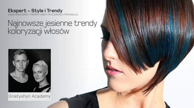 Gnatyshyn Academy - najnowsze jesienne trendy koloryzacji włosów