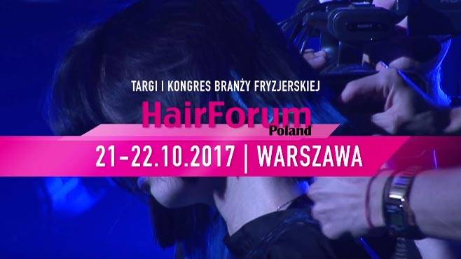 Relacja VIDEO - Targi Hair Forum Poland 2017