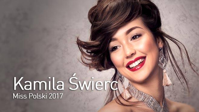 Wywiad z Miss Polski 2017, Kamilą Świerc