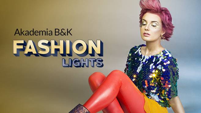 Akademia B&K - Fashion Lights