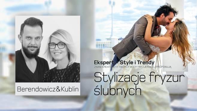 Berendowicz & Kublin - Stylizacje Fryzur Ślubnych