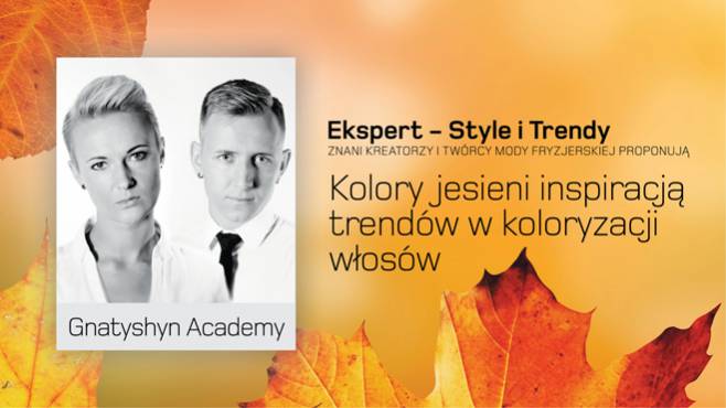 Gnatyshyn Academy - kolory jesieni inspiracją trendów w koloryzacji włosów