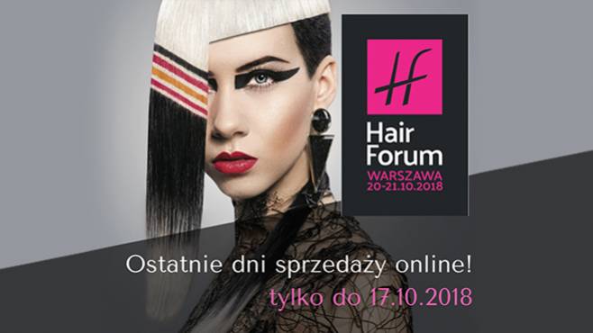 Hair Forum 20-21.10.2018 Warszawa - to już ostatnie dni sprzedaży online
