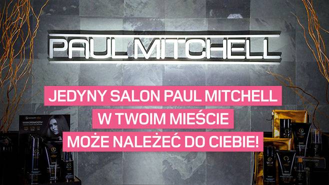 Jedyny salon Paul Mitchell w twoim mieście może należeć do ciebie!