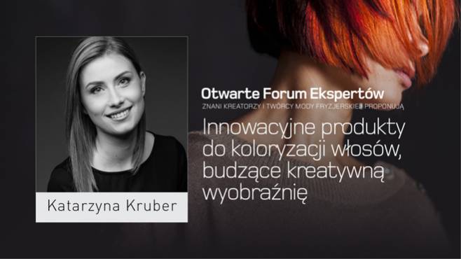 Katarzyna Kruber - innowacyjne produkty do koloryzacji włosów, budzące kreatywną wyobraźnię.