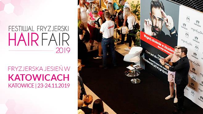 Fryzjerska jesień w Katowicach - Hair Fair 2019