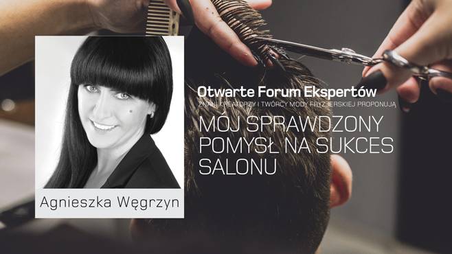 Agnieszka Węgrzyn - mój sprawdzony pomysł na sukces salonu.