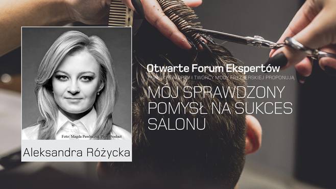 Aleksandra Różycka - mój sprawdzony pomysł na sukces salonu.