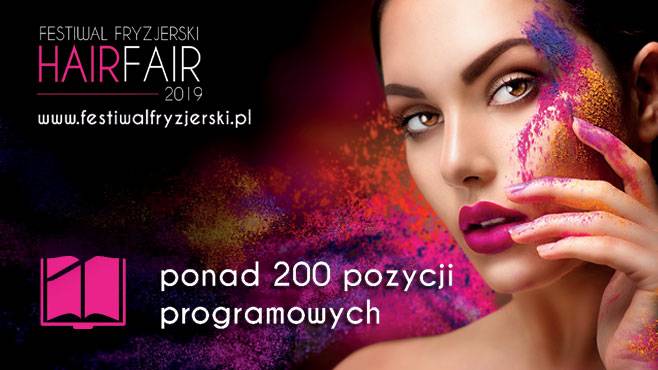 200 pozycji programowych podczas Festiwalu Hair Fair 2019