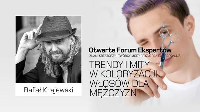 Rafał Krajewski. Trendy i mity w koloryzacji włosów dla mężczyzn.