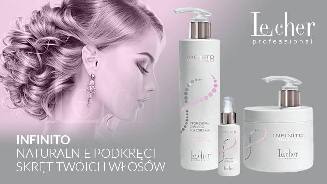 Nowa linia marki LECHER - INFINITO - naturalnie podkręci skręt Twoich włosów