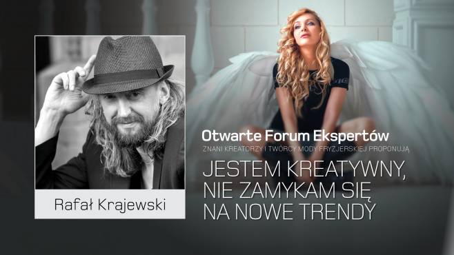 Rafał Krajewski  - jestem kreatywny, nie zamykam się na nowe trendy.