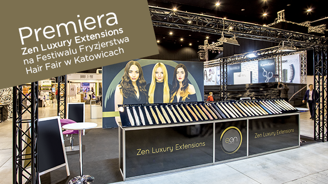 Premiera Zen Luxury Extensions na Festiwalu Fryzjerstwa Hair Fair w Katowicach