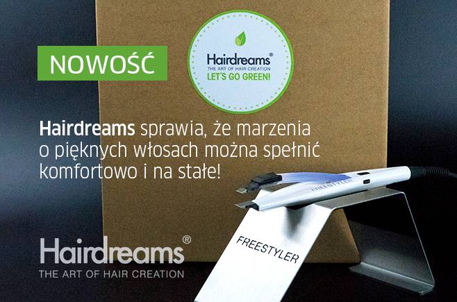 Nowość. Hairdreams sprawia, że marzenia o pięknych włosach można spełnić komfortowo i na stałe!