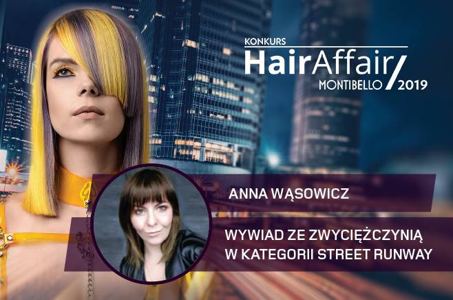 Wywiad z laureatami konkursu Hair Affair 2019 - Anna Wąsowicz