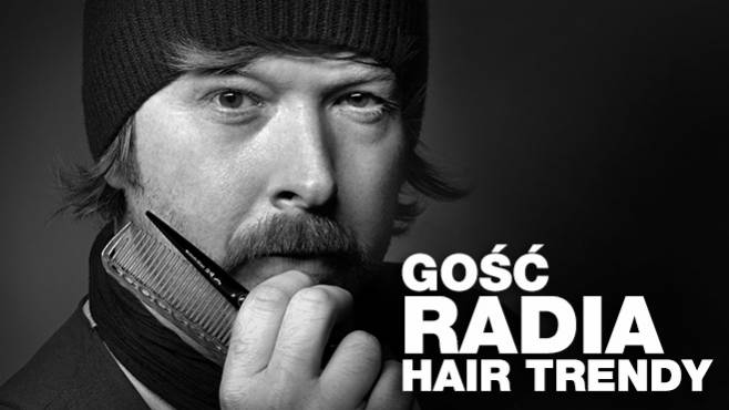 FILIP GALAS - Gość Radia Hair Trendy