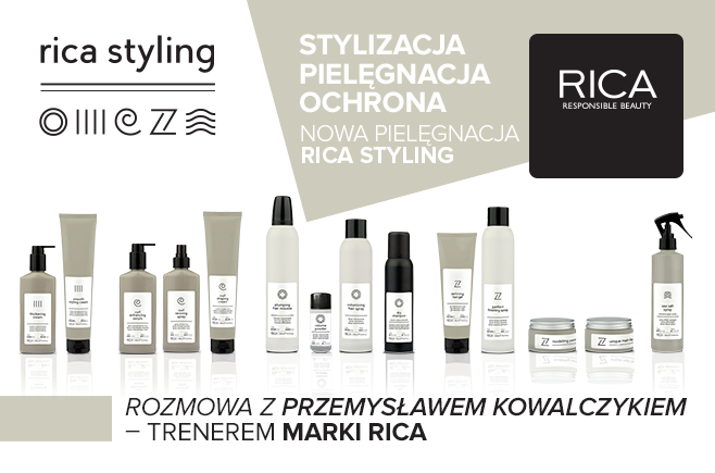 STYLIZACJA, PIELĘGNACJA, OCHRONA. Nowa pielęgnacja RICA STYLING