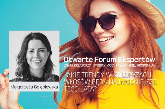 Małgorzata Gołębiewska - Jakie trendy w koloryzacji włosów będą najmodniejsze tego lata?