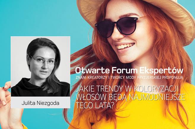 Julita Niezgoda - Jakie trendy w koloryzacji włosów będą najmodniejsze tego lata?