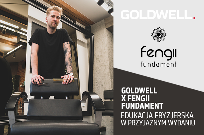 Goldwell x Fengii Fundament - edukacja fryzjerska w przyjaznym wydaniu