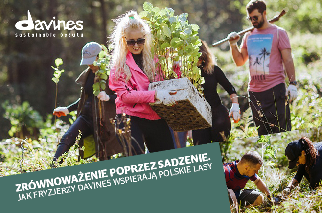 Zrównoważenie poprzez sadzenie. Jak fryzjerzy Davines wspierają polskie lasy
