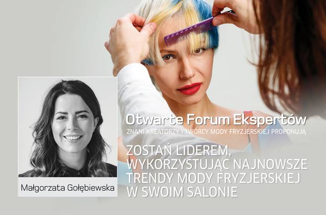 Małgorzata Gołębiewska - Zostań liderem, wykorzystując najnowsze trendy mody fryzjerskiej w swoim salonie