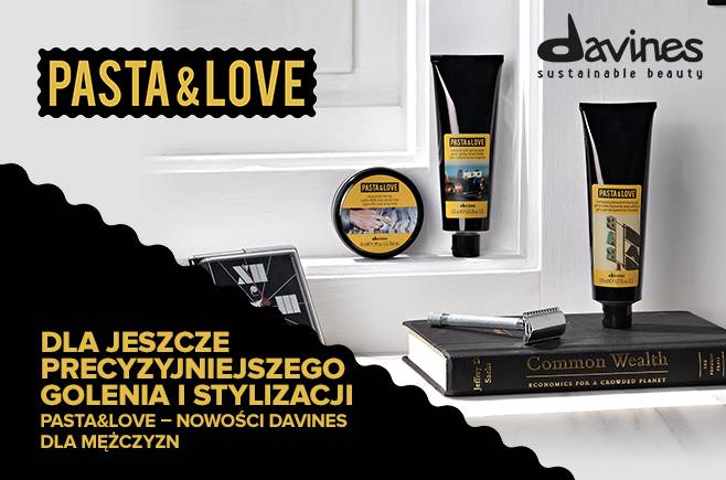 Dla jeszcze precyzyjniejszego golenia i stylizacji. Pasta&Love - nowości Davines dla mężczyzn