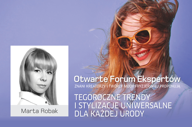 Marta Robak. Tegoroczne trendy i stylizacje uniwersalne dla każdej urody