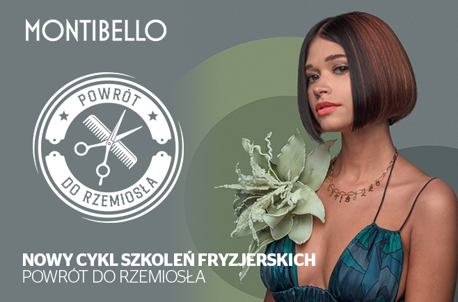 NOWY CYKL SZKOLEŃ FRYZJERSKICH MONTIBELLO - POWRÓT DO RZEMIOSŁA