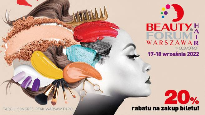 Czekamy na Ciebie na największych targach BEAUTY FORUM & HAIR 2022!