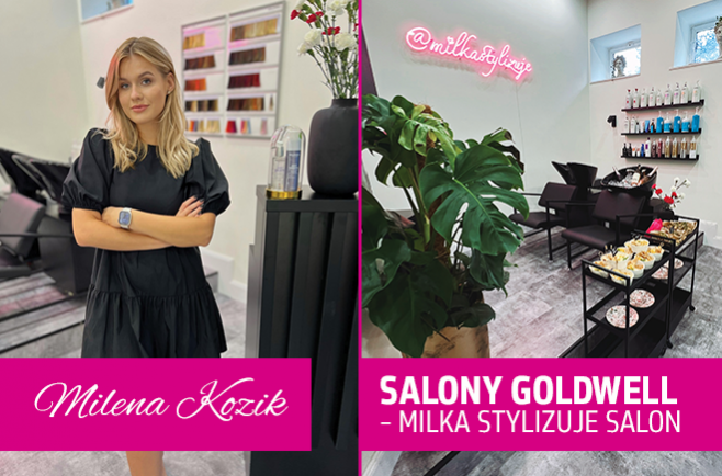 Salony Goldwell - Milka Stylizuje Salon