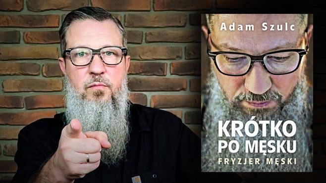 Adam Szulc - KRÓTKO PO MĘSKU