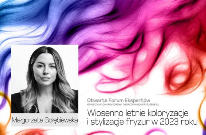 Małgorzata Gołębiewska - wiosenno letnie koloryzacje i stylizacje fryzur w 2023 roku