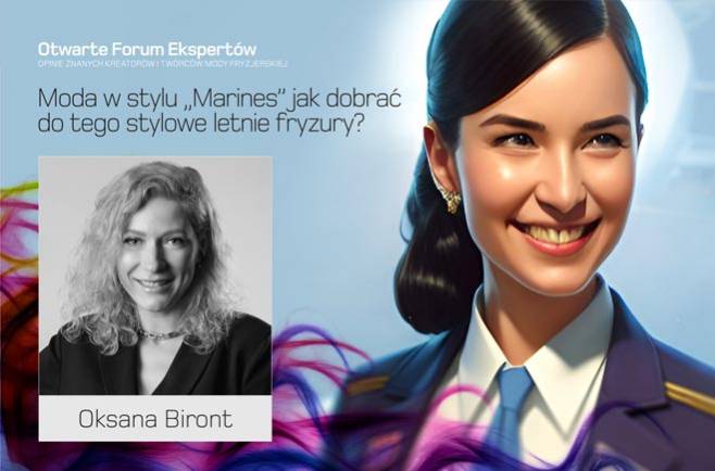 Oksana Biront - Moda w stylu MARINES jak dobrać do tego stylowe letnie fryzury?