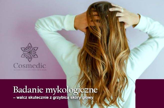 Badanie mykologiczne - walcz skutecznie z grzybicą skóry głowy