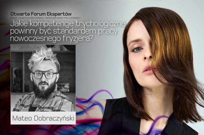 Mateo Dobraczynski - Jakie kompetencje trychologiczne powinny być standardem pracy nowoczesnego fryzjera?