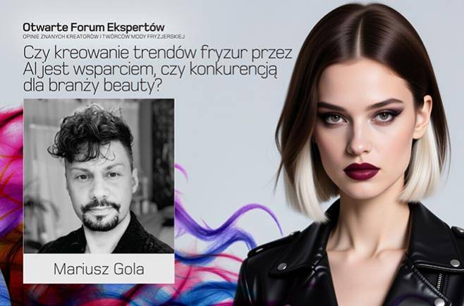 Mariusz Gola - Czy kreowanie trendów fryzur przez AI jest wsparciem, czy konkurencją dla branży beauty?