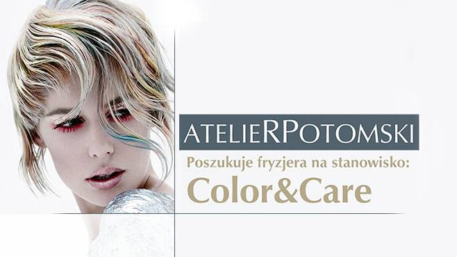 AtelieRPotomski poszukuje fryzjera na stanowisko Color&Care
