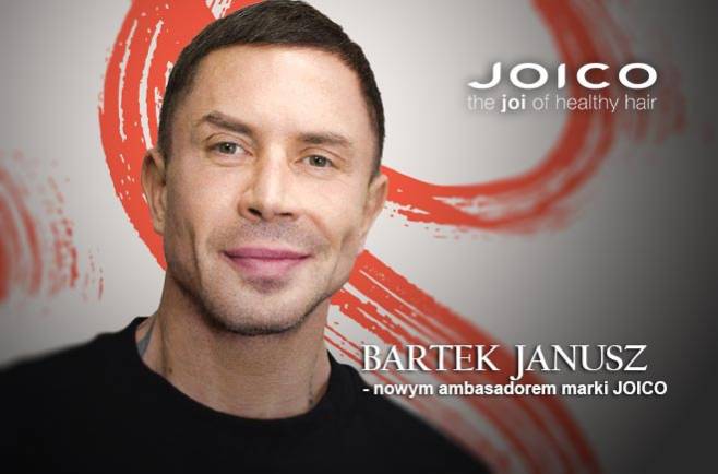 BARTEK JANUSZ - nowym ambasadorem marki JOICO