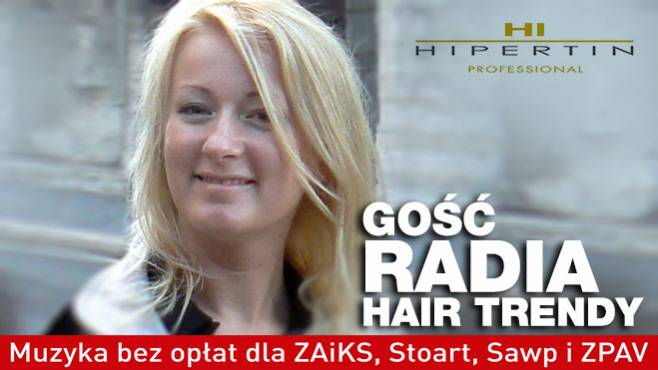 Agnieszka Nowik-Łazowska - Gość Radia Hair Trendy