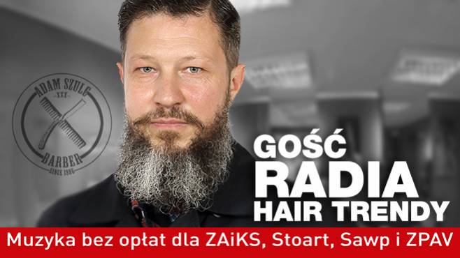 Adam Szulc - Gość Radia Hair Trendy