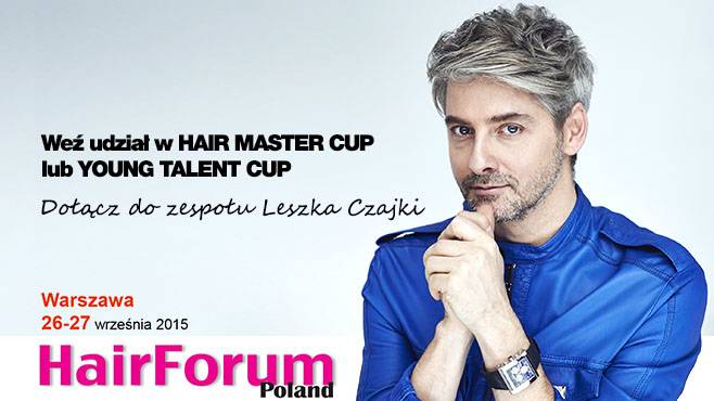 Dołącz do zespołu Leszka Czajki - Hair Forum Poland 2015