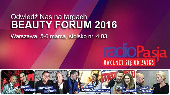 Radio Pasja zaprasza na Targi BEAUTY FORUM 2016