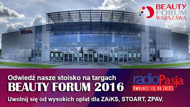 Radio Pasja zaprasza dziś i jutro na targi BEAUTY FORUM 2016