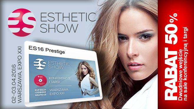 ESTHETIC SHOW - rabat 50% na dwudniowe wejście na sale konferencyjną i targi