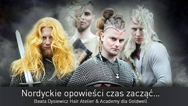 NORDYCKIE OPOWIEŚCI CZAS ZACZĄĆ… - Beata Dysiewicz Hair Atelier & Academy dla Goldwell